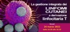 webinar 24 MARZO 2022 La gestione integrata dei linfomi cutanei a derivazione linfocitaria T